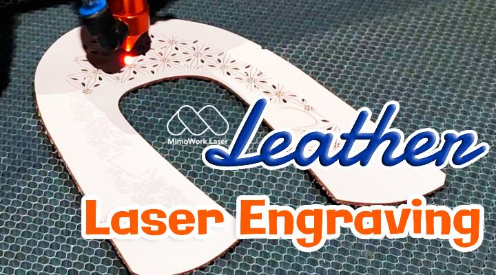 Can You Laser Engrave Leather?