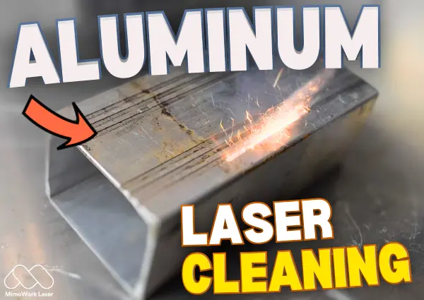 Laser Cleaning Aluminum: How to